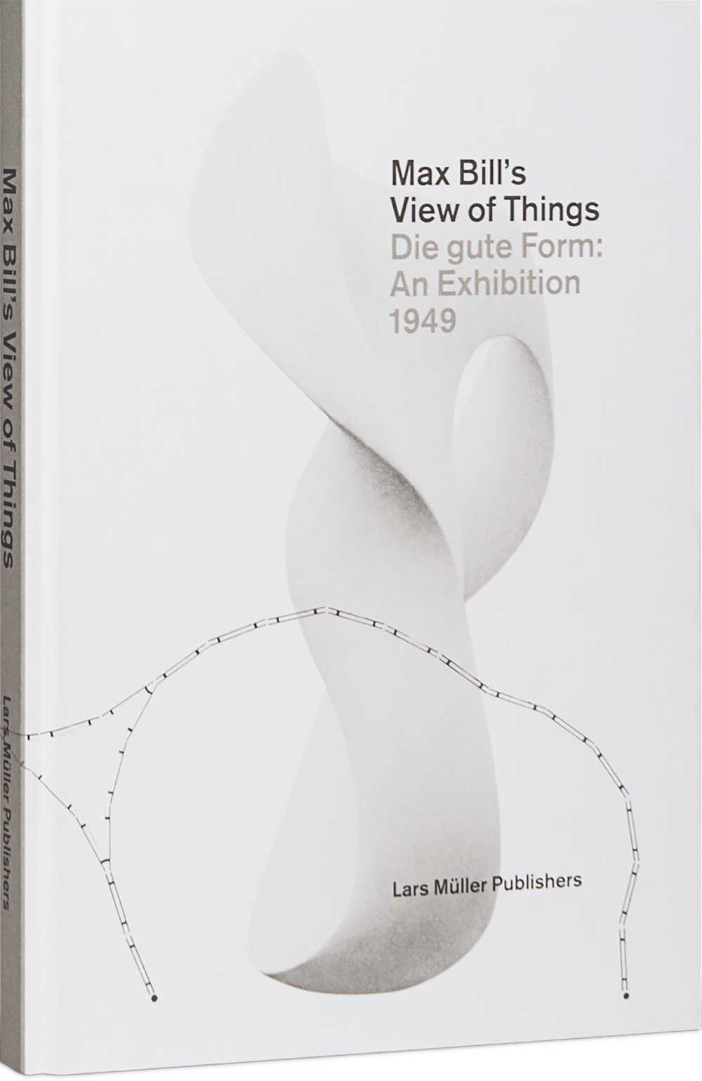 Max Bill's View of Things | Lars Müller Publishers