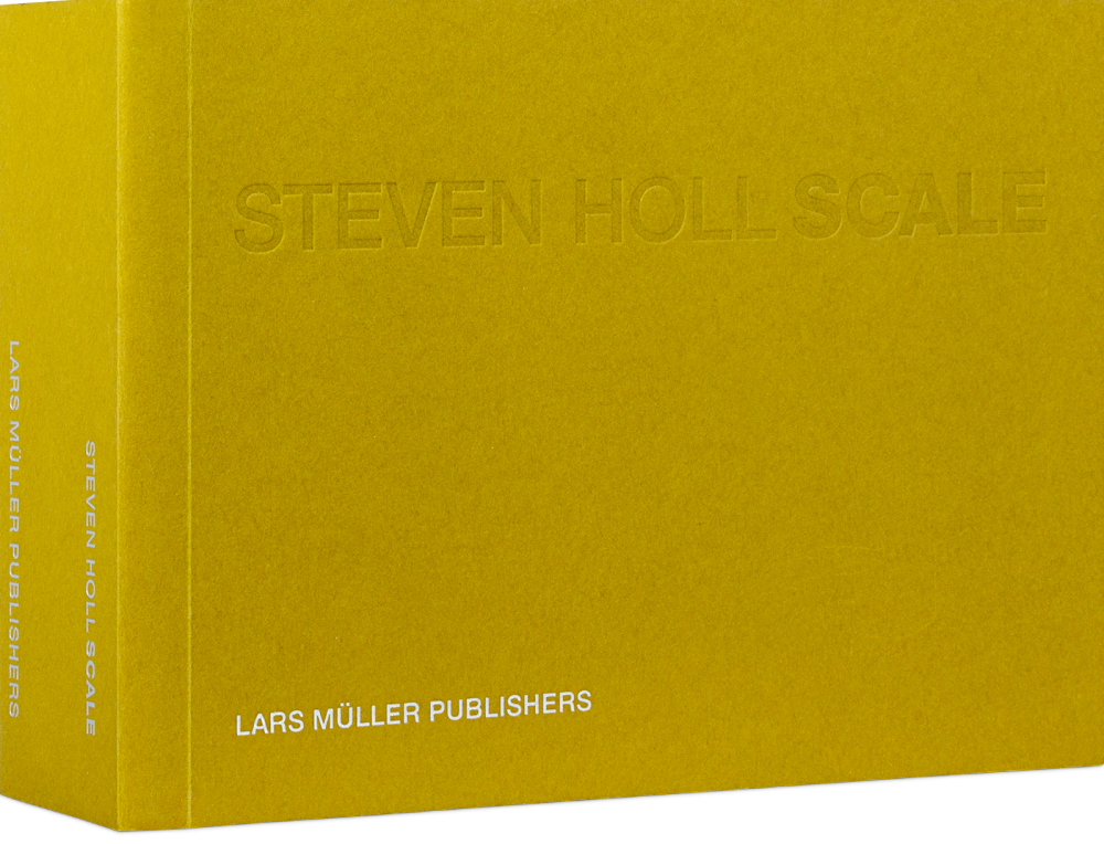 Steven Holl – Scale | Lars Müller Publishers