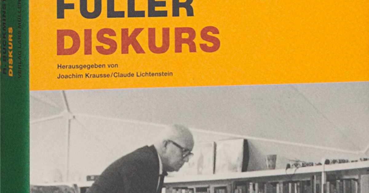 Your Private Sky: R. Buckminster Fuller Diskurs | Lars Müller 